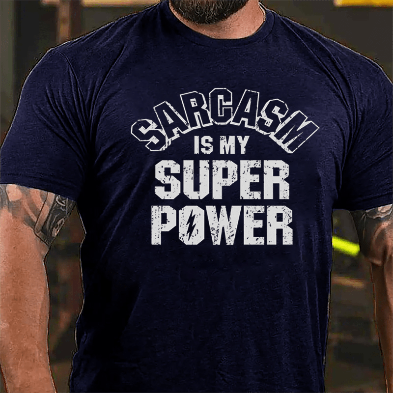 Sarcasm Is My Super Power Cotton T-shirt-Maturelion