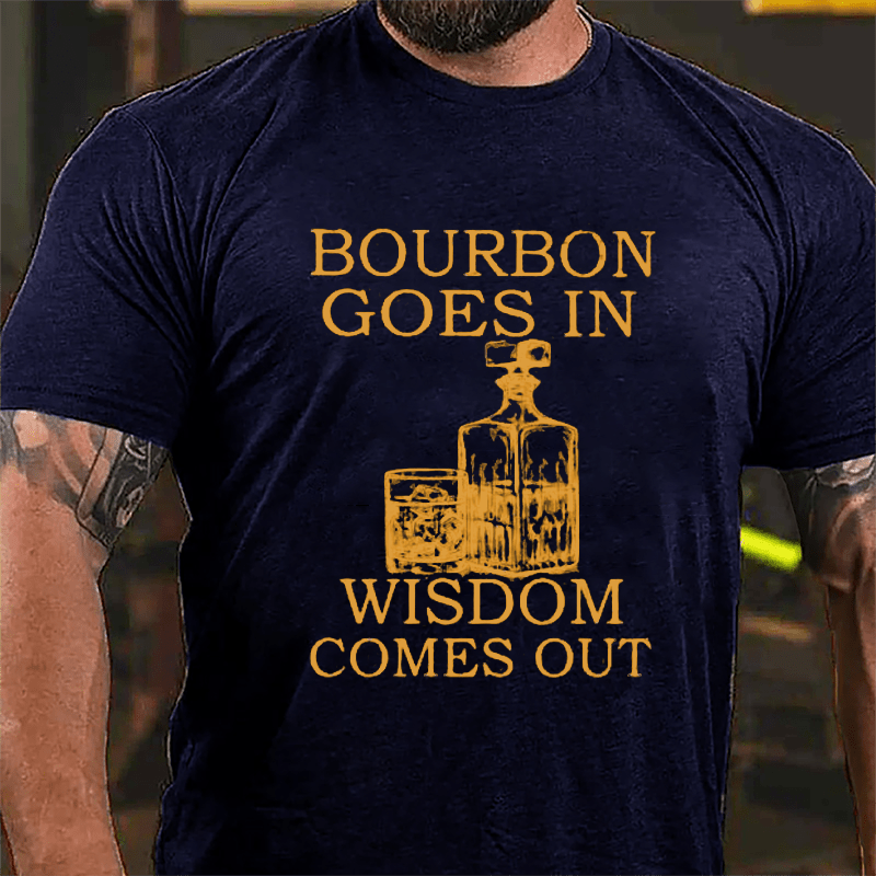 Bourbon Goes In Wisdom Comes Out Men's Cotton T-shirt-Maturelion