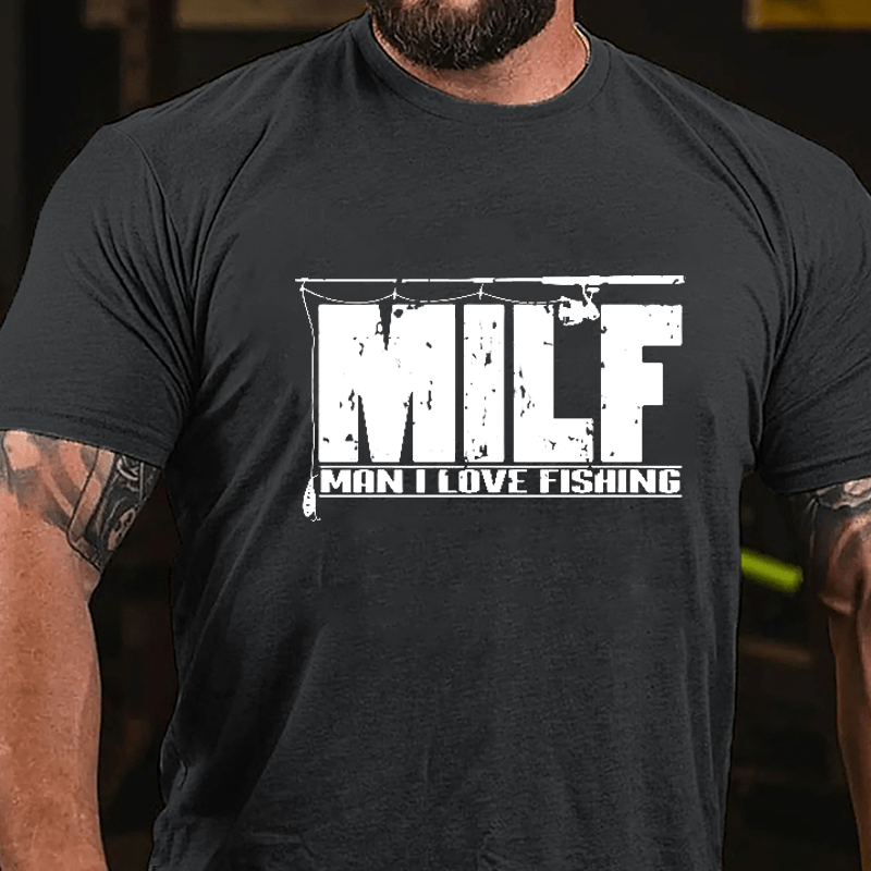 MILF - Man I Love Fishing Cotton T-shirt-Maturelion
