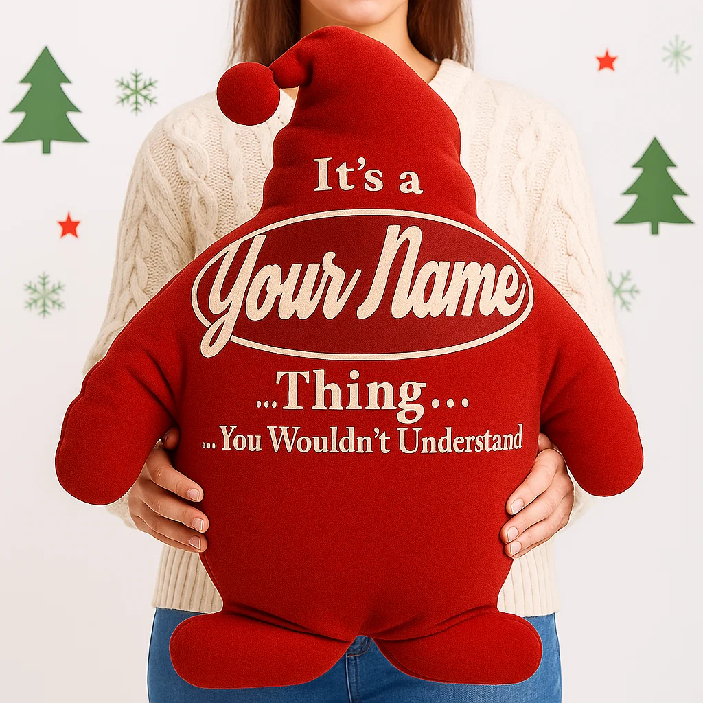 Maturelion Custom It's A Your Name Thing You Wouldn't Understand Holiday Gifts Graphic 3D Print Pillow