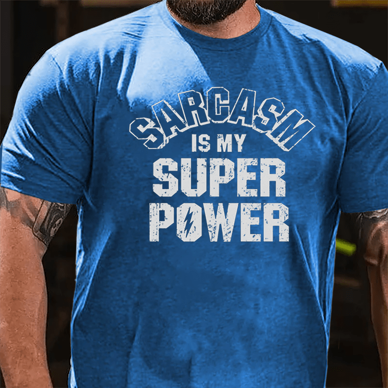 Sarcasm Is My Super Power Cotton T-shirt-Maturelion