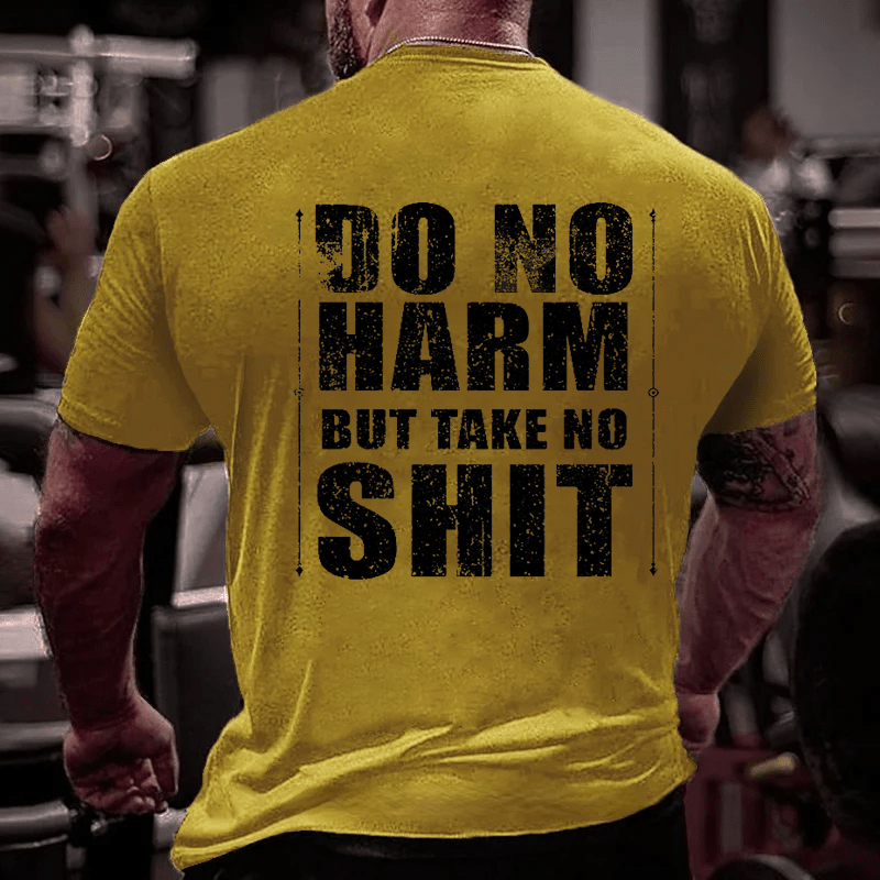 Do No Harm But Take No Shit Men's Cotton T-shirt-Maturelion