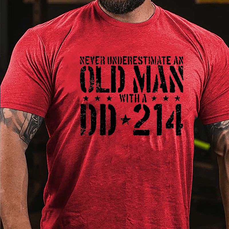 Never Underestimate An Old Man With A DD-214 Cotton T-shirt (Free Customization)