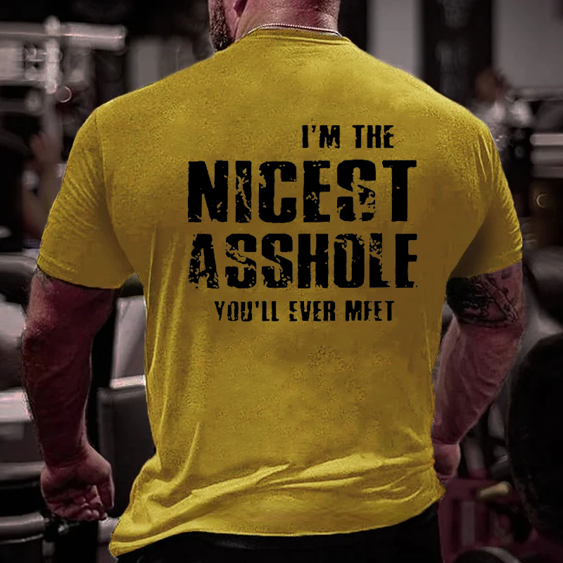 I'm The Nicest Asshole You'll Ever Meet Men's Cotton T-shirt-Maturelion