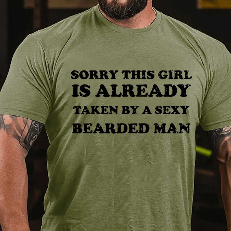 Sorry This Girl Is Already Taken By A Sexy Bearded Man Cotton T-shirt-Maturelion