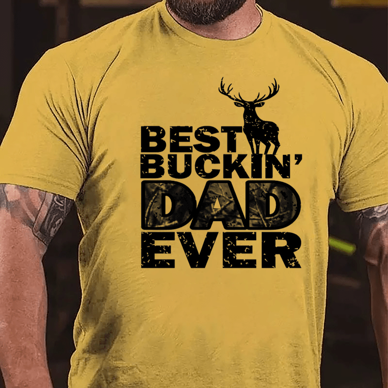 Best Buckin' Dad Ever Deer Hunting Cotton T-shirt-Maturelion