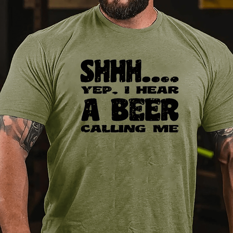 Shhh Yep I Hear A Beer Calling Me Cotton T-shirt-Maturelion