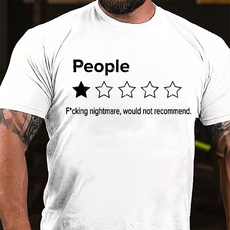 People One Star F*cking Nightmare Would Not Recommend Funny Cotton T-shirt-Maturelion