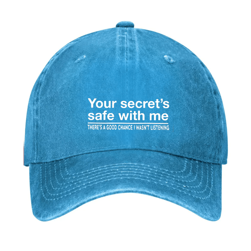 Your Secret's Safe With Me There's A Good Chance I Wasn't Listening Sarcastic Cap-Maturelion
