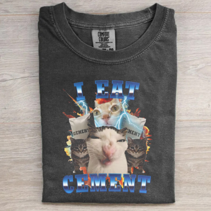 I Eat Cement Funny Cat Meme T-shirt