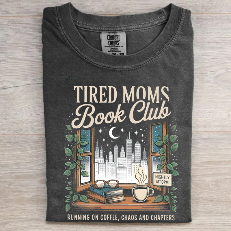 Tired Moms Book Club T-shirt