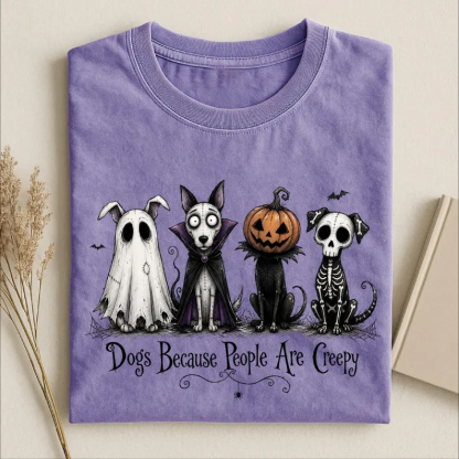 Dogs Because People Are Creepy T-shirt