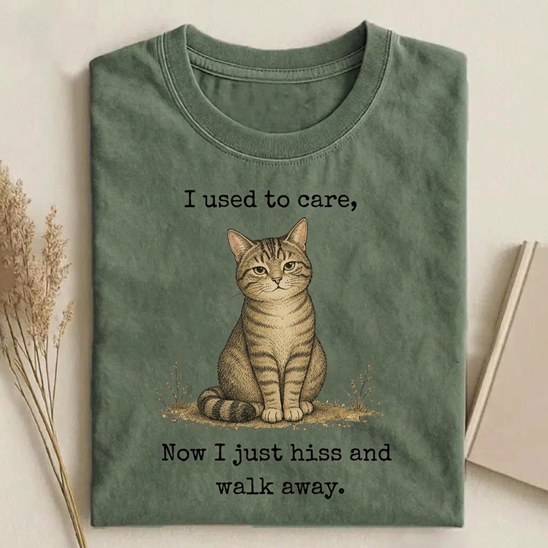 I Used To Care Now I Just Hiss T-shirt