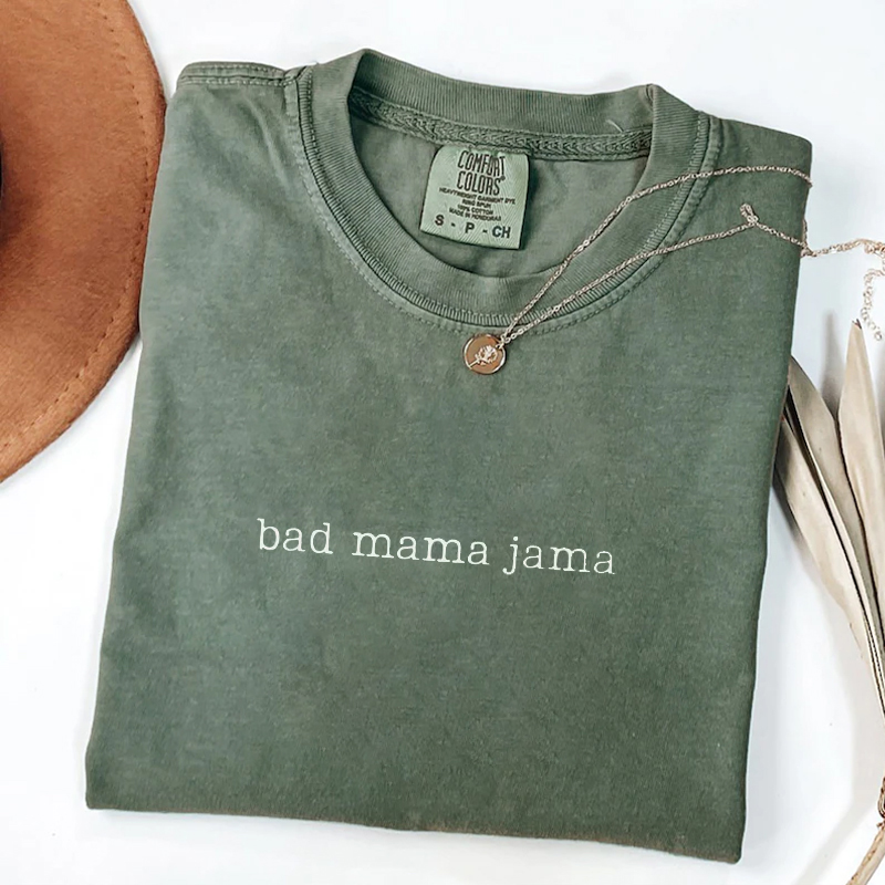 Bad Mama Jama T-shirt