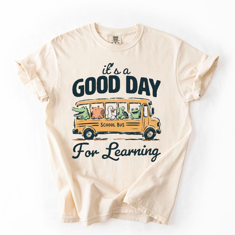 Good Day For Learning T-shirt