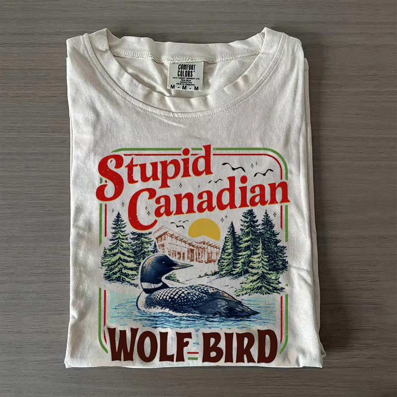 Stupid Canadian Wolf Bird T-shirt