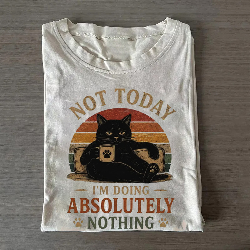 Not Today Cat T-shirt