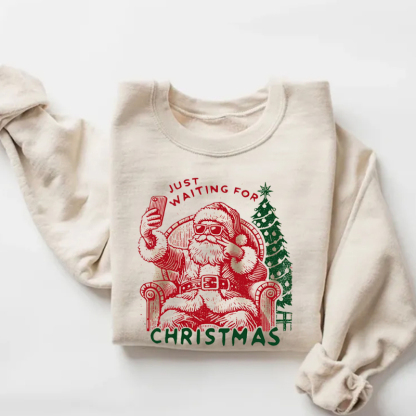 Just Waiting For Christmas Santa Sweatshirt