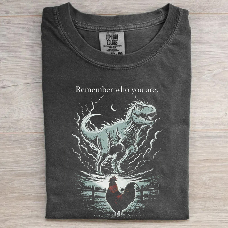 Remember Who You Are T-Shirt