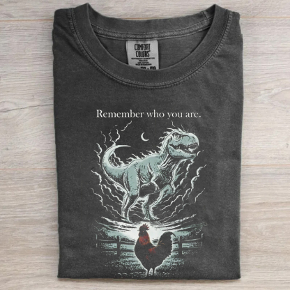 Remember Who You Are T-Shirt