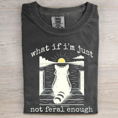 What If I'm Not Enough Meme T-shirt