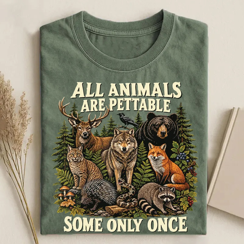 All Animals Are Pettable Some Only Once T-shirt