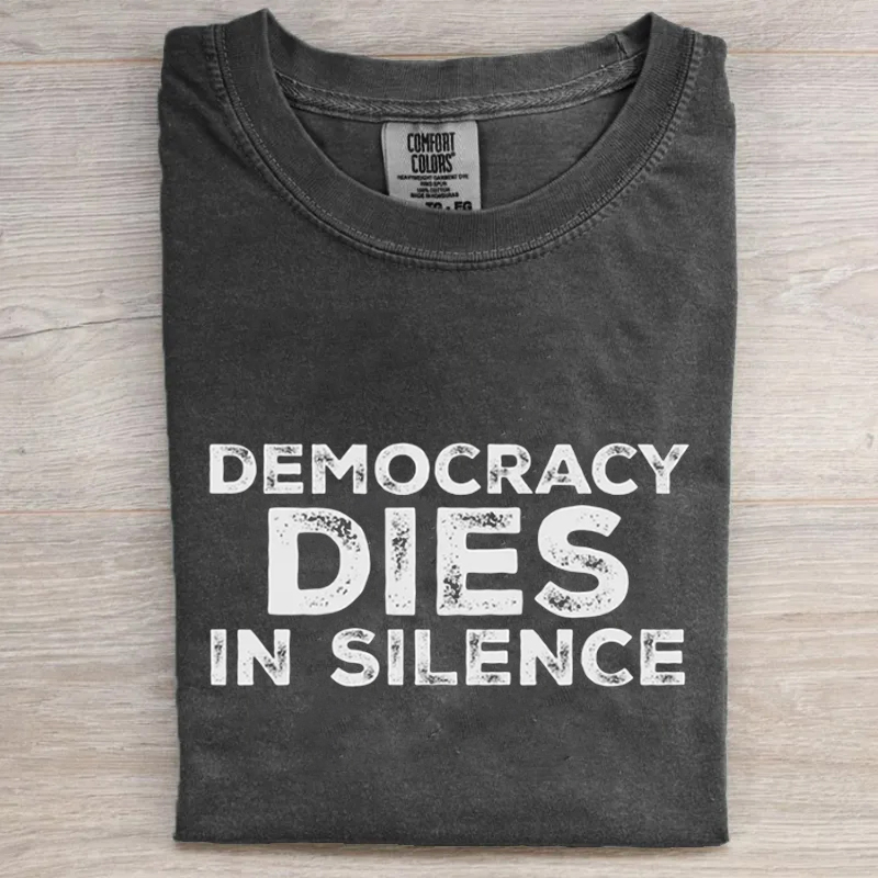 Democracy Dies In Silence T-shirt