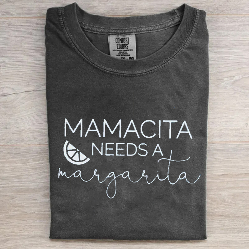 Mamacita Needs A Margarita T-shirt