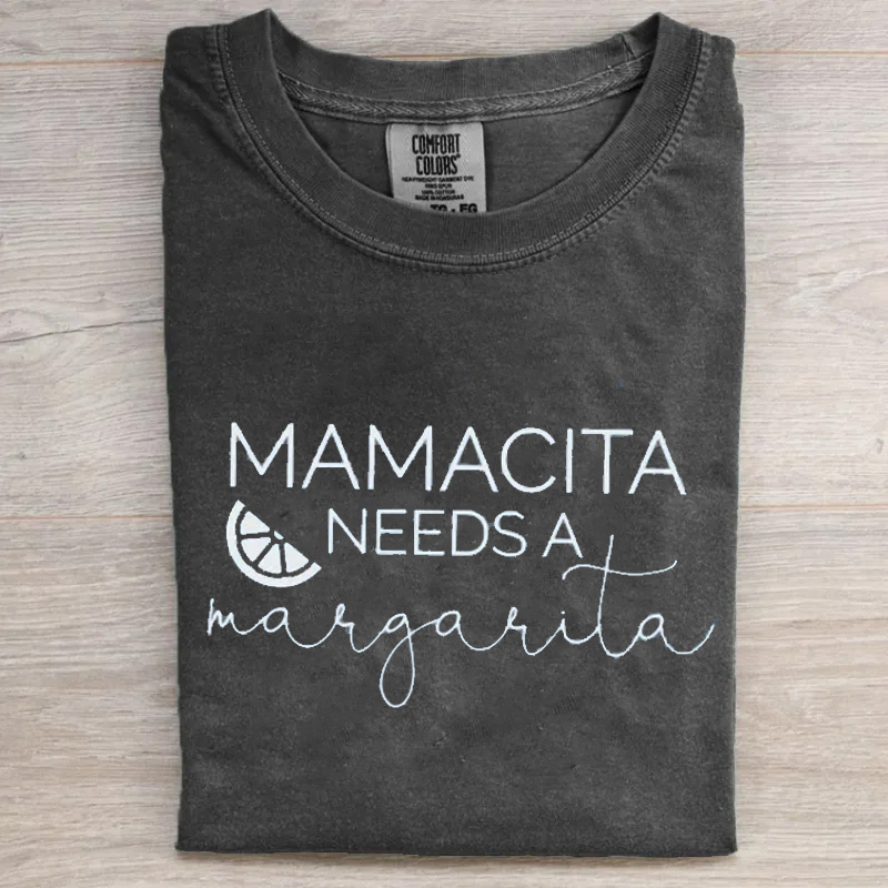 Mamacita Needs A Margarita T-shirt