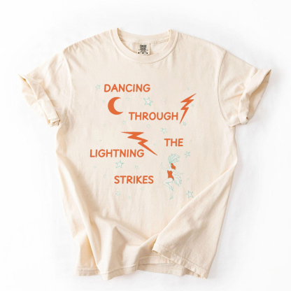 Dancing Through Lightning Strikes T-shirt