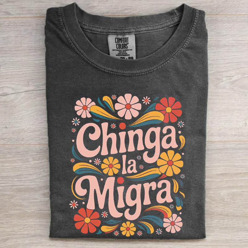 Comfort Colors Chinga La Migra T-shirt