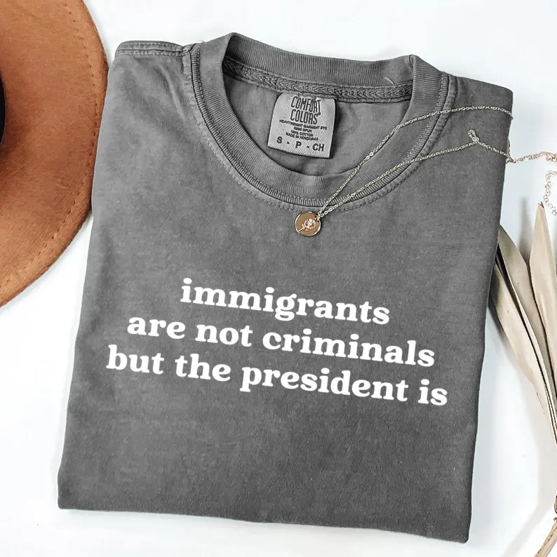 Immigrants Are Not Criminals T-shirt