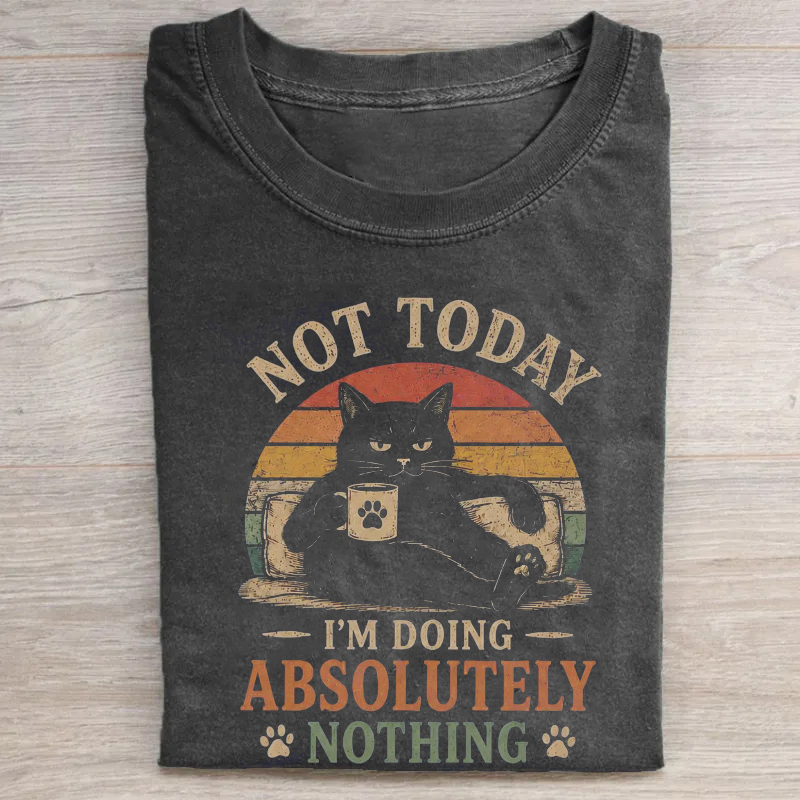 Not Today Cat T-shirt