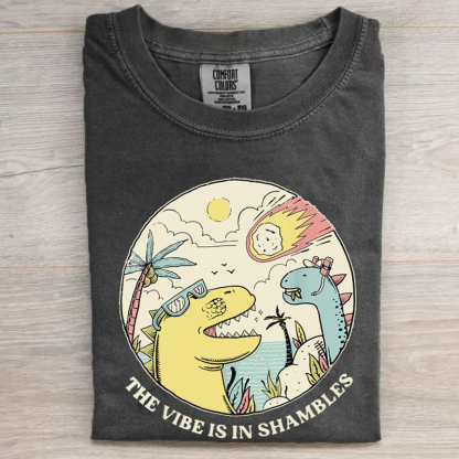 The Vibes Are In Shambles T-shirt