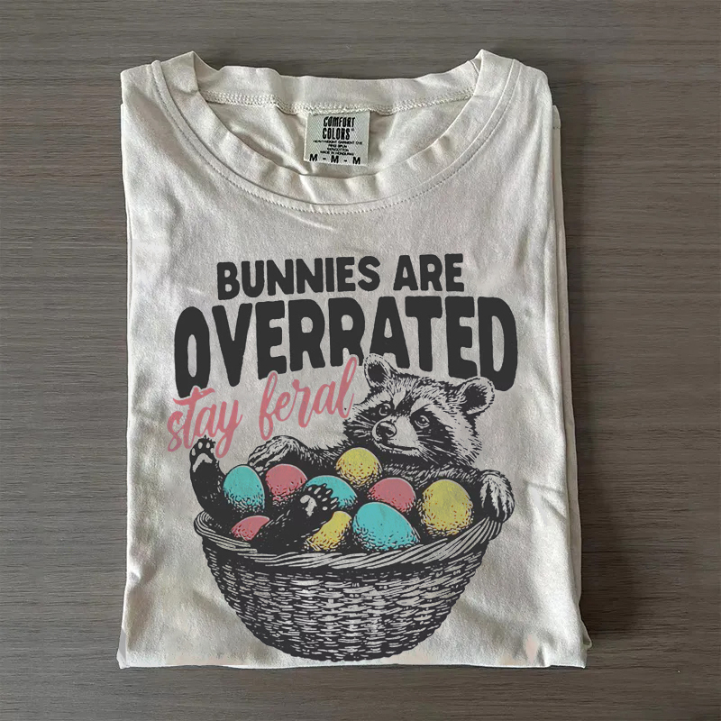 Bunnies are Overrated Stay Feral Easter T-shirt