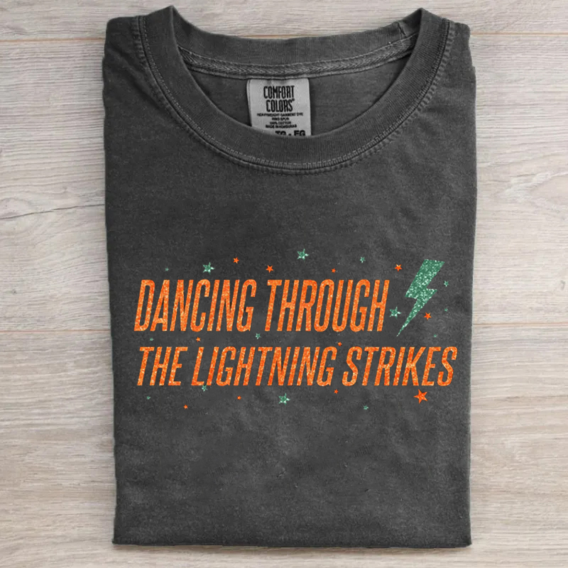 Dancing Through the Lightning Strikes  T-Shirt