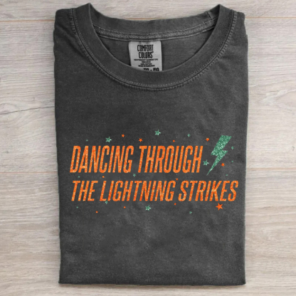Dancing Through the Lightning Strikes  T-Shirt