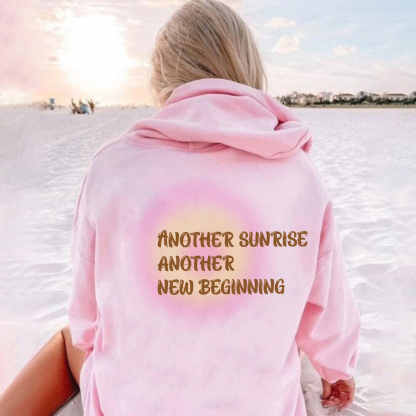 Another Sunrise Another New Beginning Print Casual Hoodie