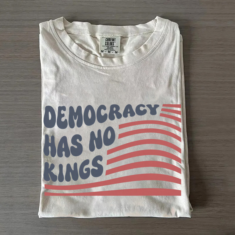 Democracy Has No Kings T-shirt