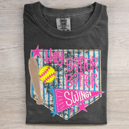 Hey Batter Batter Swing T-shirt