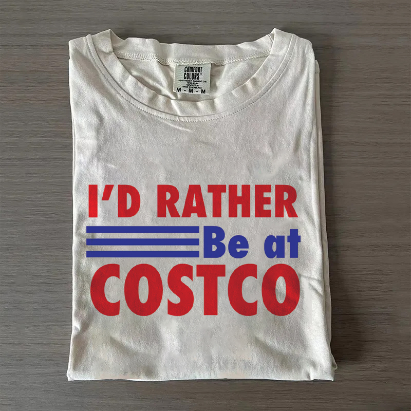 I'd Rather Be At Costco Funny Grocery T-shirt