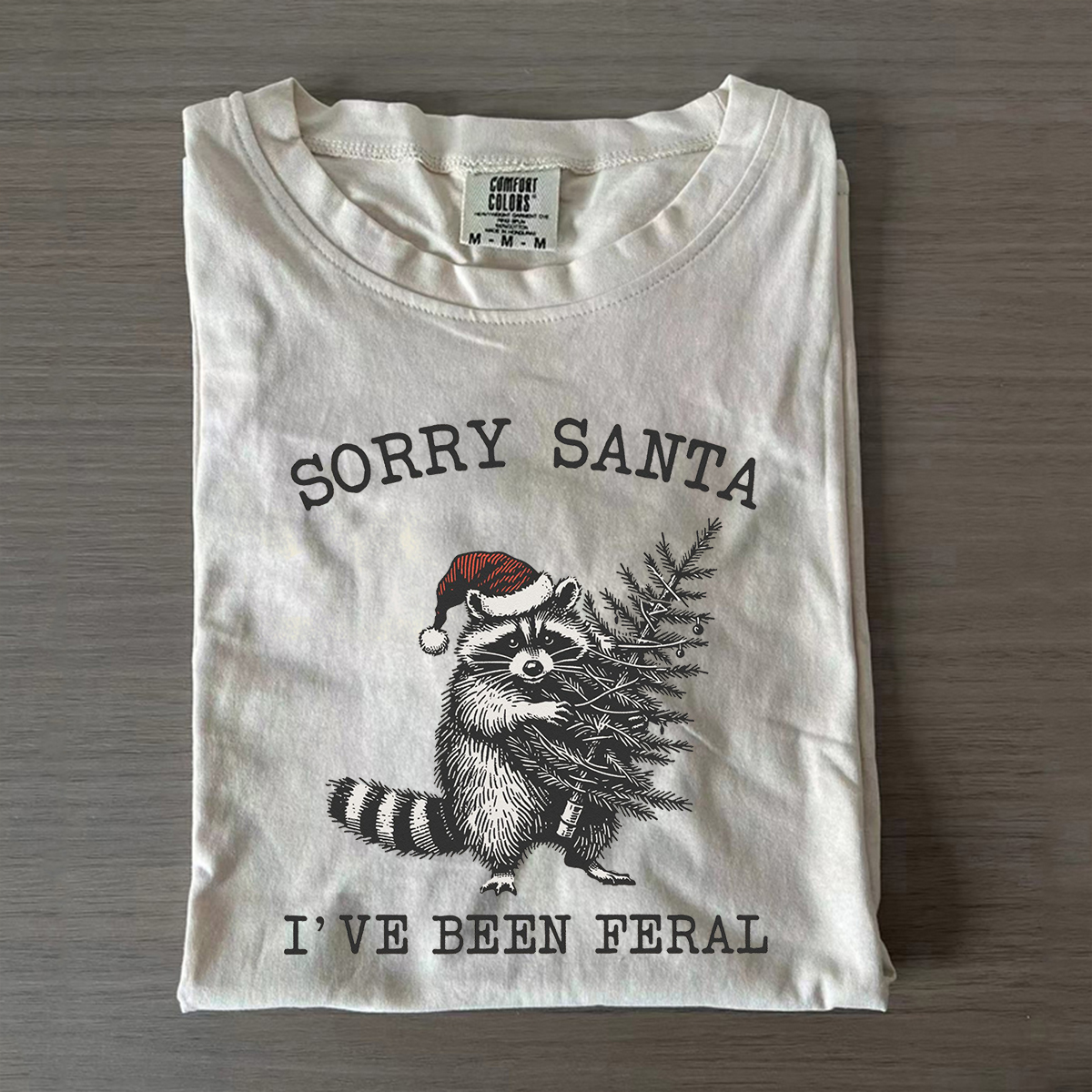 Sorry Santa I've Been Feral T-shirt