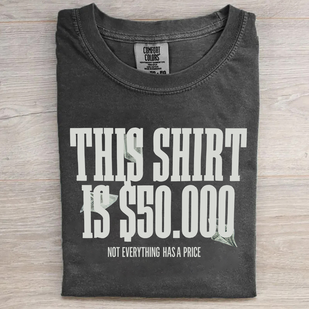 This Shirt Is $50,000 T-shirt