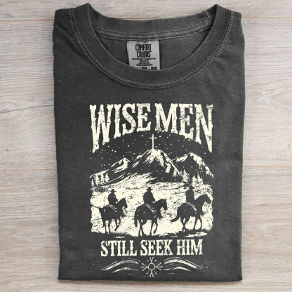 Wise Men Still Seek Him T-shirt