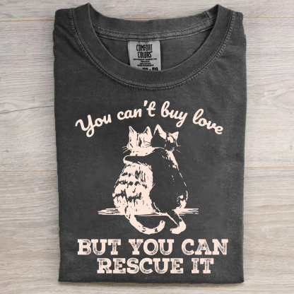 You Can't Buy Love T-shirt