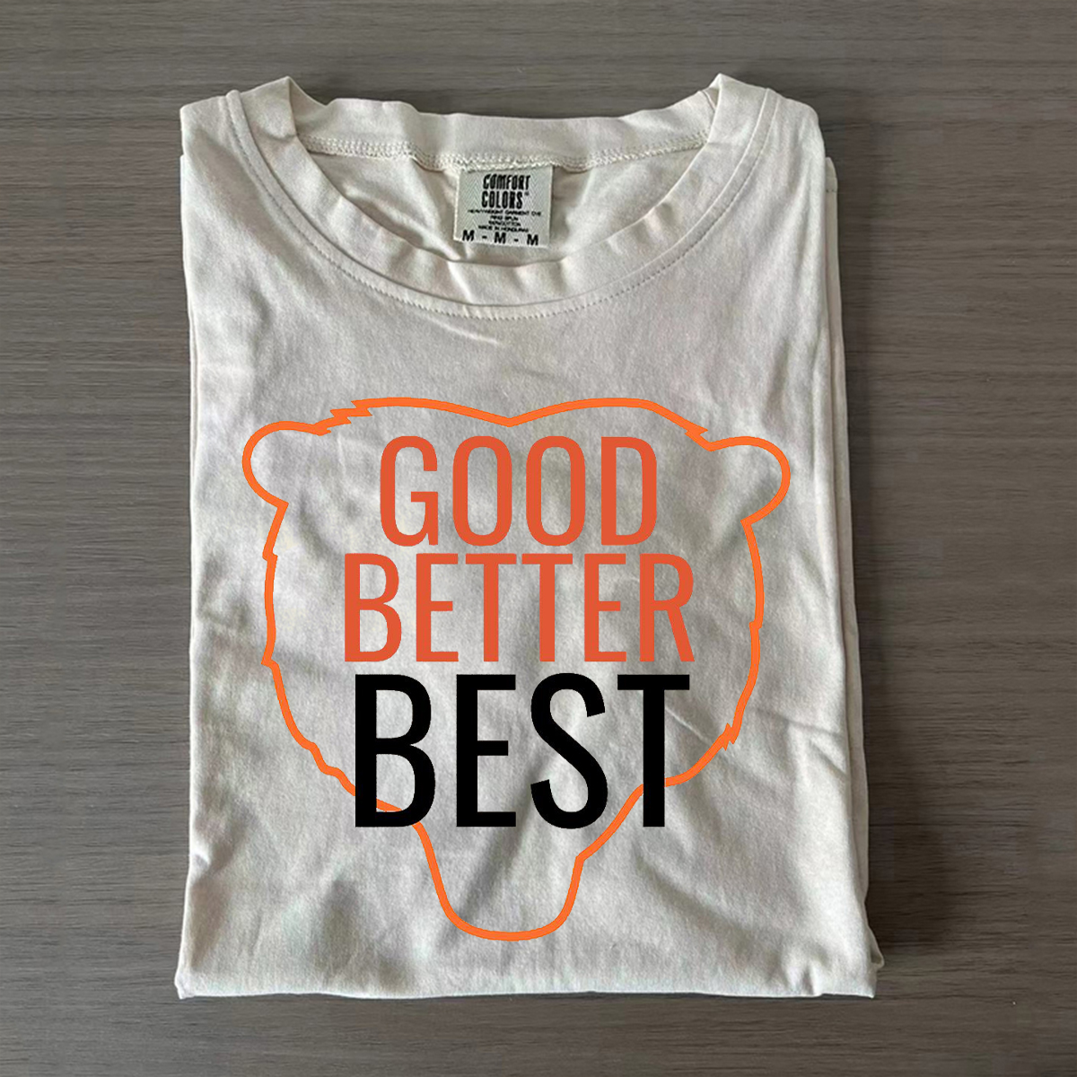 Good Better Best T-shirt