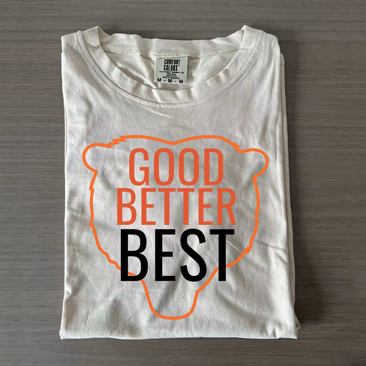 Good Better Best T-shirt