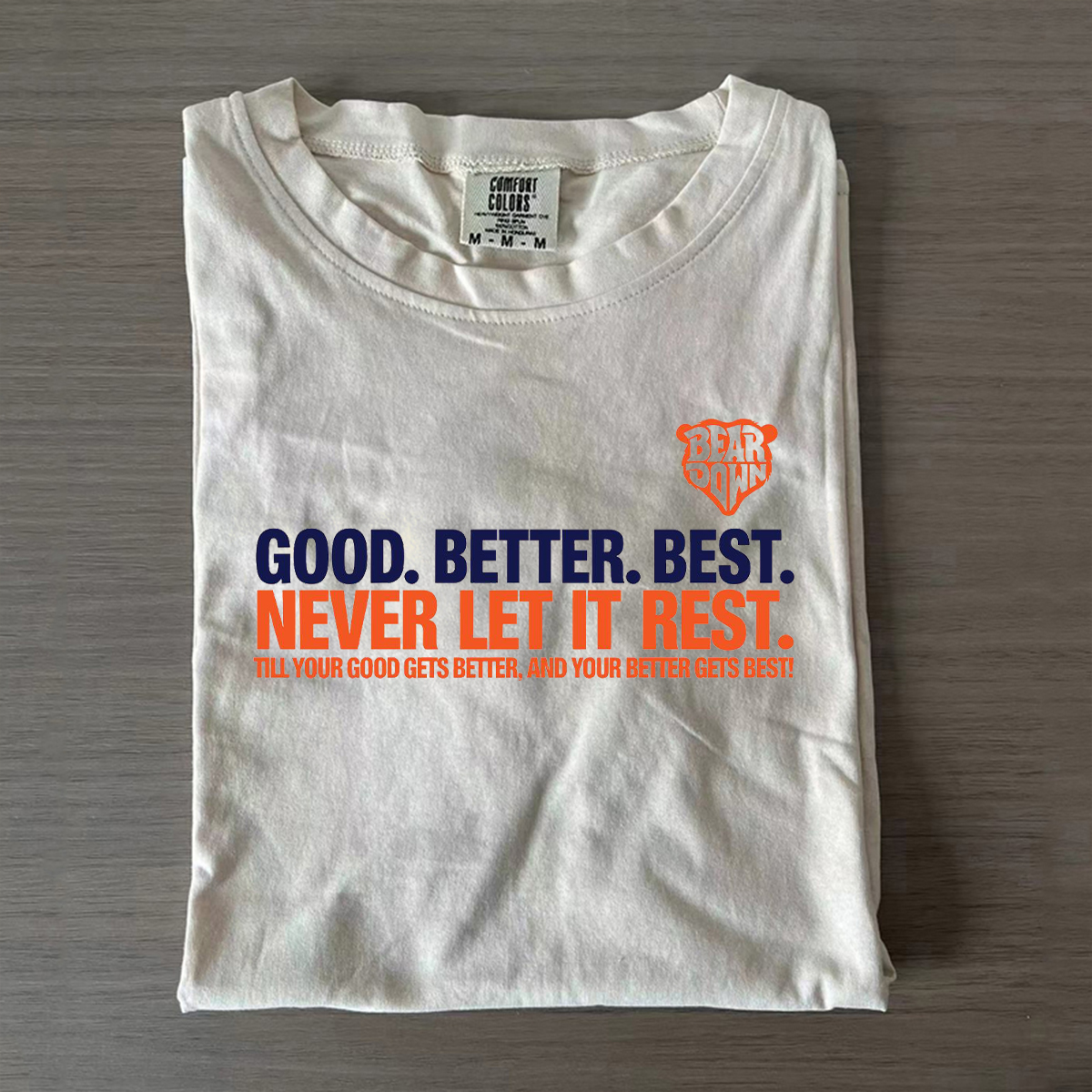 Good Better Best Never Let It Best T-shirt