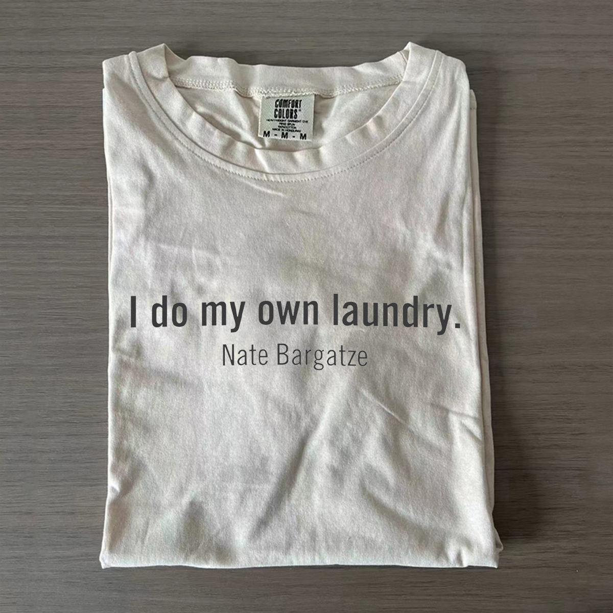 I Do My Own Laundry Nate Bargatze T-shirt