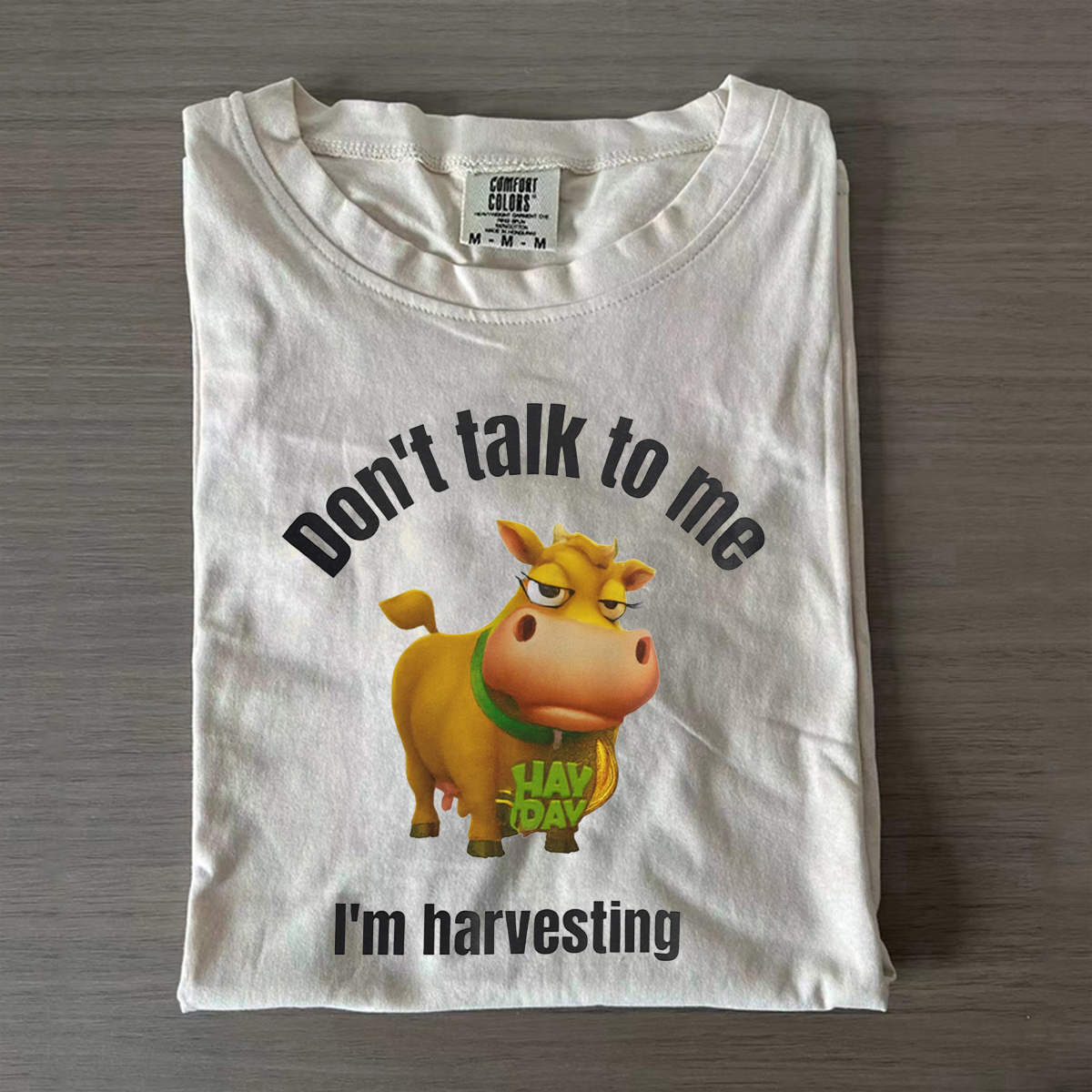 Don't Talk To Me I'm Harvesting T-shirt